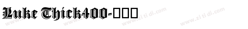 Luke Thick400字体转换